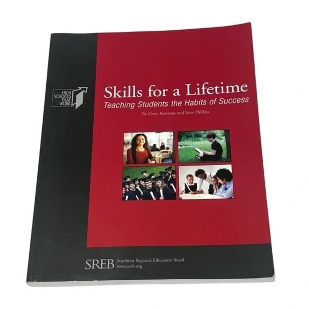 Skills for a Lifetime Teaching Students the Habits for Success Gene Bottoms